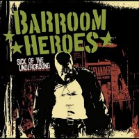 Purchase Barroom Heroes - Sick Of The Underground