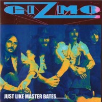 Purchase Gizmo - Just Like Master Bates (Vinyl)