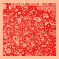 Purchase Mike Cooper & Chris Abrahams - Trace