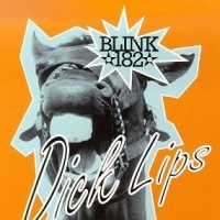 Purchase Blink-182 - Dick Lips (CDS)