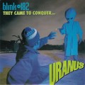Buy Blink-182 - They Came To Conquer...Uranus (EP) Mp3 Download
