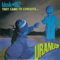 Purchase Blink-182 - They Came To Conquer...Uranus (EP)