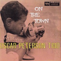 Purchase Oscar Peterson Trio - On The Town With The Oscar Peterson Trio (Remastered 2001)