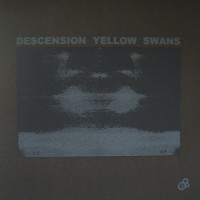 Purchase Yellow Swans - Descension (CDS)