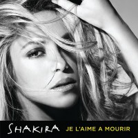 Purchase Shakira - Je L'aime A Mourir (CDS)
