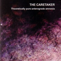 Purchase The Caretaker - Theoretically Pure Anterograde Amnesia CD3
