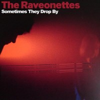 Purchase The Raveonettes - Sometimes They Drop By (EP)