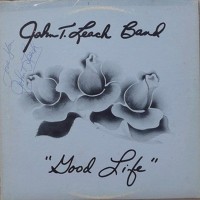 Purchase John T. Leach Band - Good Life (Vinyl)