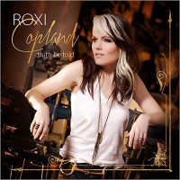Purchase Roxi Copland - Truth Be Told