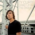 Buy Ty Curtis - Water Under The Bridge Mp3 Download
