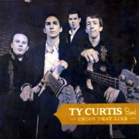 Purchase Ty Curtis Band - Cross That Line