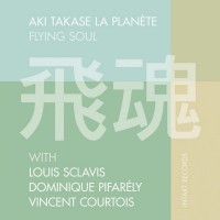Purchase Aki Takase La Planete - Flying Soul