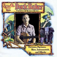 Purchase Duck Baker - The King Of Bongo Bong