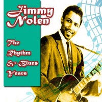 Purchase Jimmy Nolen - The Rhythm & Blues Years