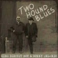 Buy King Biscuit Boy - Two Hound Blues (With Sonny Del-Rio) Mp3 Download