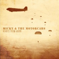 Purchase Micky & The Motorcars - Hearts From Above