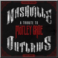 Purchase VA - Nashville Outlaws: A Tribute To Motley Crue