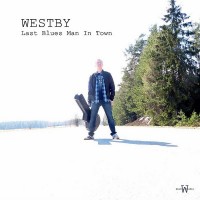 Purchase Westby - The Last Blues Man In Town