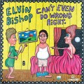 Buy Elvin Bishop - Can't Even Do Wrong Right Mp3 Download