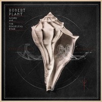 Purchase Robert Plant - lullaby and... The Ceaseless Roar