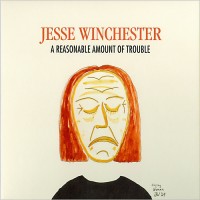 Purchase Jesse Winchester - Reasonable Amount of Trouble