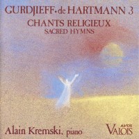 Purchase Alain Kremski - Gurdjieff · De Hartmann, Vol. 3 - Chants Religieux