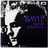 Purchase Francois Bayle - Grande Polyphonie (Vinyl)