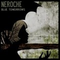 Buy Neroche - Blue Tomorrows Mp3 Download