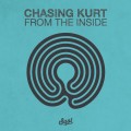 Buy Chasing Kurt - From The Inside Mp3 Download