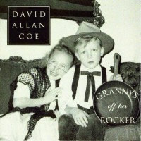 Purchase David Allan Coe - Granny's Off Her Rocker