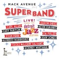 Buy Mack Avenue Superband - Live From The Detroit Jazz Festival Mp3 Download