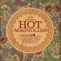 Buy The Hot Magnolias - 918 Harmony Street Mp3 Download