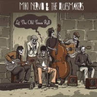 Purchase Miki Nervio & The Bluesmakers - Let The Old Times Roll