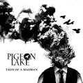 Buy Pigeon Lake - Tales Of A Madman Mp3 Download
