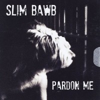 Purchase Slim Bawb - Pardon Me