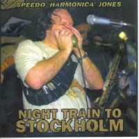 Purchase Speedo 'Harmonica' Jones - Night Train To Stockholm