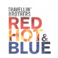 Buy Travellin' Brothers - Red Hot & Blue Mp3 Download