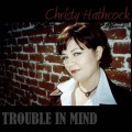 Buy Christy Hathcock - Trouble In Mind Mp3 Download