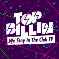 Purchase Top Billin - We Stay In The Club (EP)