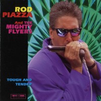 Purchase Rod Piazza & The Mighty Flyers - Tough And Tender