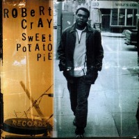 Purchase Robert Cray Band - Sweet Potato Pie