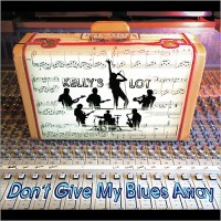 Purchase Kelly's Lot - Don't Give My Blues Away