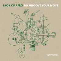 Purchase Lack Of Afro - My Groove Your Move