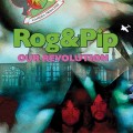 Buy Rog & Pip - Our Revolution Mp3 Download