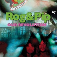 Purchase Rog & Pip - Our Revolution