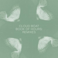 Purchase Cloud Boat - Book Of Hours: Remixes
