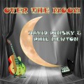 Buy David Pinsky & Phil Newton - Over The Moon Mp3 Download