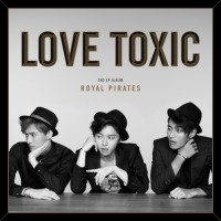 Purchase Royal Pirates - Love Toxic