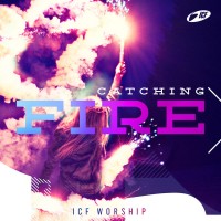 Purchase ICF Worship - Catching Fire