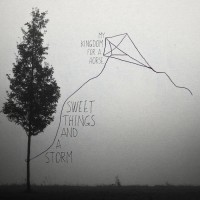 Purchase My Kingdom For A Horse - Sweet Things And A Storm